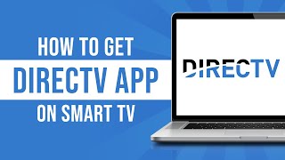 How To Get DirecTV Streaming App on a Smart TV Tutorial [upl. by Locklin]