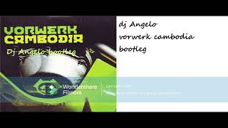 Dj Angelo Vorwerk Cambodia Edit [upl. by Parks957]