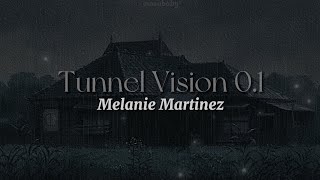 Tunnel Vision lyrics  Melanie Martinez [upl. by Butterworth523]