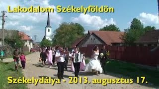 Lakodalom Székelyföldön  Székelydálya  Esküvőnk 3 [upl. by Sidwel567]