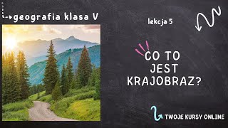 Geografia klasa 5 Lekcja 5  Co to jest krajobraz [upl. by Johnath499]