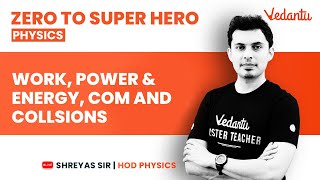 Work Power and Energy CoM and Collisions  JEE amp NEET Preparation  Shreyas Sir  Vedantu Enlite [upl. by Ytirev]