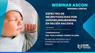 Webinar Ascon Centro  Espectero de Neurotoxicidad por Hiperbilirrubinemia en RNT [upl. by Aikram]