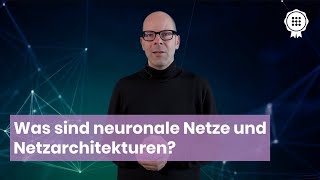 Was sind neuronale Netze und Netzarchitekturen [upl. by Janella]