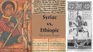 Syriac Aramaic vs Ethiopic Comparing two ancient Semitic languages with the Lords Prayer [upl. by Euginomod]