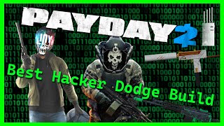 Best HACKER DODGE Build  Payday 2 [upl. by Westberg]