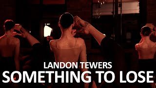 Landon Tewers  Something to Lose  By Liesergin [upl. by Akimaj]