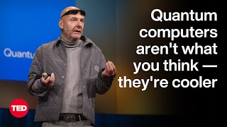 Quantum Computers Aren’t What You Think — They’re Cooler  Hartmut Neven  TED [upl. by Opal]