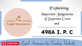 498A IPC and Important Judgements  Legal Awareness by Sandeep Vashisht [upl. by Lait165]