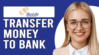 How To Transfer BioLife Money To A Bank How To Move BioLife Funds To Bank [upl. by Etnoek]