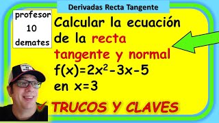 👉 Ecuación de la RECTA TANGENTE y NORMAL a una función en un punto Ejercicios resueltos [upl. by Ennayram]