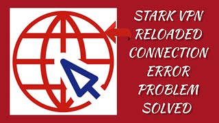 How To Solve Stark VPN Reloaded quotConnection errorquot Problem Rsha26 Solutions [upl. by Crudden]