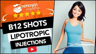 B12 Shots amp Lipotropic Injections  Renown Weight Loss [upl. by Marthena533]