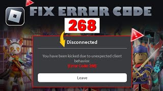 How to Fix Roblox Error Code 268  Kicked Due to Unexpected Client Behavior in Roblox [upl. by Deeraf132]