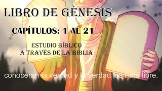 LIBRO DE GÉNESIS CAPÍTULOS 1 AL 21 ESTUDIO BIBLICO [upl. by Hnamik]