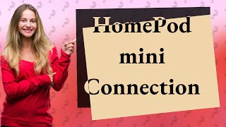 Can HomePod mini connect to two devices [upl. by Bryon]