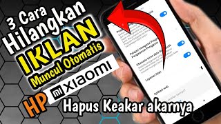 Cara menghilangkan IKLAN di HP  iklan di HP xiaomi otomatis hilang [upl. by Ann-Marie]