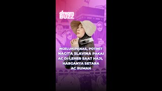 Ngeluh Panas Nagita Slavina Pakai Ac Di Leher Saat Haji Harganya wow [upl. by Arretal]