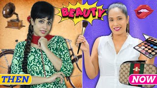 BEAUTY  THEN vs NOW  Family Sketch Comedy  ShrutiArjunAnand [upl. by Hosea774]