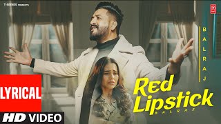 RED LIPSTICK Full Video With Lyrics  Balraj  G Guri  Latest Punjabi Songs 2024 [upl. by Elocin]