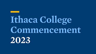 2023 🎓 Commencement  Ithaca College [upl. by Euphemia]