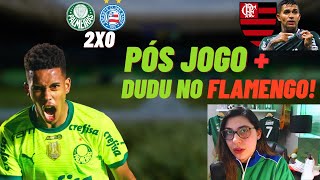 PALMEIRAS 2x0 BAHIA Pós jogo COMPLETO  DUDU NO FLAMENGO [upl. by Analle]