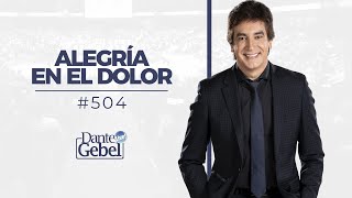 Dante Gebel 504  Alegría en el dolor [upl. by Atworth879]