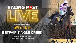 Betfair Tingle Creek  Sandown amp Aintree  Racing Post Live [upl. by Nicolina]