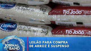 Leilão para compra de arroz é suspenso após aumento de 30 no valor  Jornal da Band [upl. by Aisel]