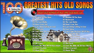 Top 100 Best Old Songs Of All Time  50s 60s 70s Song  Golden Oldies Greatest Hits  The Legend Old [upl. by Bradley]