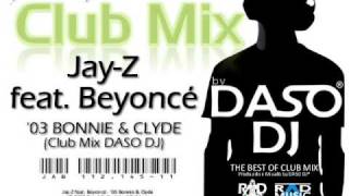 JayZ feat Beyoncé  03 Bonnie amp Clyde Club Mix DASO DJ [upl. by Nellek]