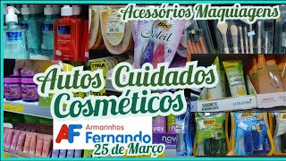 🛍️ 25 DE MARÇO ARMARINHOS FERNANDO AUTOS CUIDADOS COSMÉTICOS HIGIENE PESSOAL MAQUIAGENS [upl. by Isia]