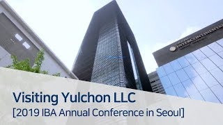 Visiting Yulchon LLC 2019 IBA Annual Conference in Seoul [upl. by Vasta]