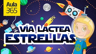 Las Estrellas las Galaxias y la Vía Láctea  Videos Educativos Aula365 [upl. by Byers]