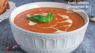 soupe veloutée de tomates par Soulef Amour de Cuisine [upl. by Masterson]