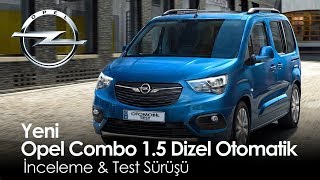 Yeni Opel Combo 15 Dizel Otomatik 2019 İncelemesi [upl. by Alaet]