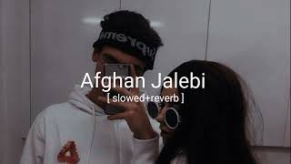 Afghan Jalebi  slowedreverb [upl. by Dorelle]