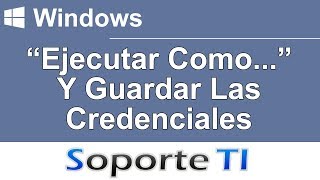 Ejecutar como y guardar las credenciales  Windows [upl. by Frodin]