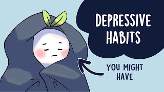 7 Surprising Habits You Might Develop Because of Depression [upl. by Repsihw]