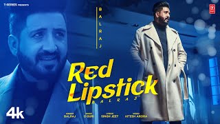 RED LIPSTICK Official Video  Balraj  G Guri  Latest Punjabi Songs 2024 [upl. by Nath]