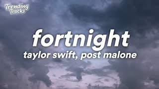 Taylor Swift feat Post Malone  Fortnight Lyrics [upl. by Trici]