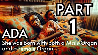 She Had BOTH MALE amp FEMALE PRIVATE PARTS AfricanTale Folks Tales AfricanFolklore [upl. by Atinnor]