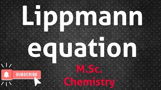 Lippmann equation  MSc Chemistry [upl. by Anglim]