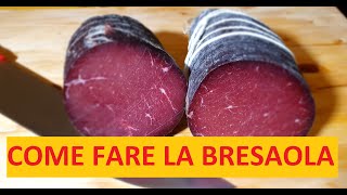 COME FARE LA BRESAOLA [upl. by Esyahc]