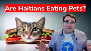 Are Haitians Eating Pets [upl. by Ettennor364]