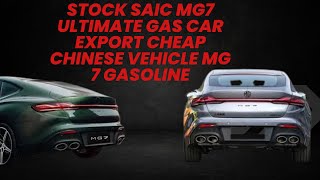 Stock SAIC MG7 ultimate gas car export cheap chinese vehicle mg 7 gasoline [upl. by Anitrebla]