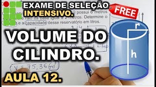 INTENSIVO 12° AULA  CILINDRO  VOLUME amp CAPACIDADE   IFRN IFRJ IFCE IFPE IFAL IFTO IFMG [upl. by Birmingham]