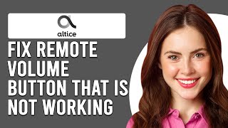 How To Fix Altice Remote Volume Button That Is Not Working Why It Occurs And How To Troubleshoot [upl. by Ettereve]