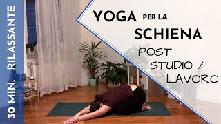 Yoga per la Schiena ● Post Studio  Lavoro [upl. by Eiryk]