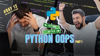 What is Objected Oriented Programming in Python  100 Days of Python  Day 12 OOP for Beginners [upl. by Hanus]